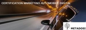 L'explosion de la certification du commerce électronique et du marketing digital automobile