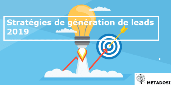 Stratégies de génération de leads : 7 idées de génération de leads B2B