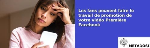 Un conseil pour promouvoir les vidéos Premiere de Facebook