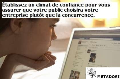 Établissez un climat de confiance pour vous assurer que votre public choisira votre entreprise plutôt que la concurrence.