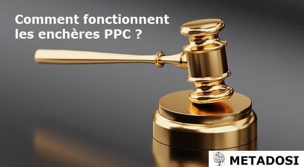 Comment fonctionnent les enchères PPC ?