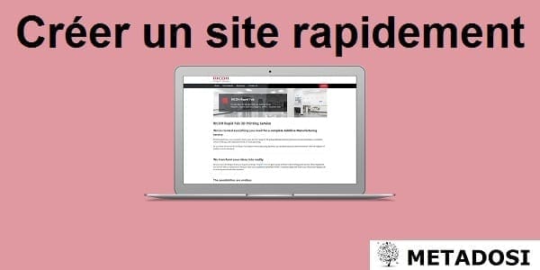 Créer un site rapidement | 6 étapes pour construire rapidement le site de vos rêves