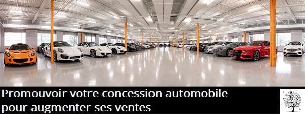 Comment promouvoir votre concession automobile pour augmenter les ventes ?