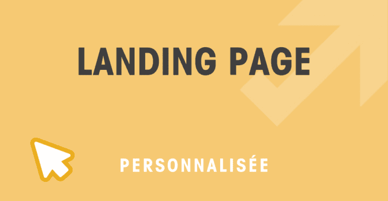 Comment les pages d'atterrissage personnalisées peuvent rendre votre site plus rentable