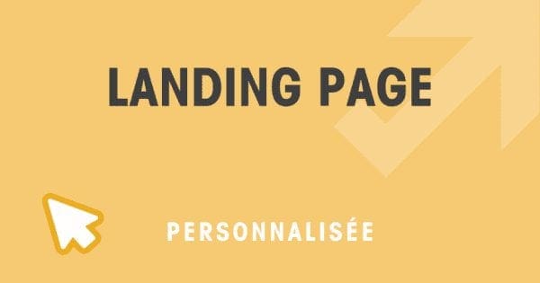 Comment les pages d'atterrissage personnalisées peuvent rendre votre site plus rentable