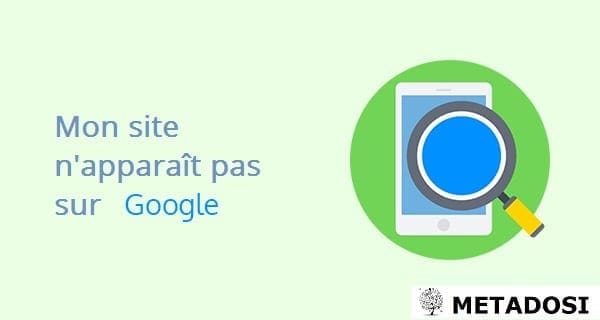 5 raisons pour lesquelles votre site n'apparaît pas sur Google (et comment le corriger)