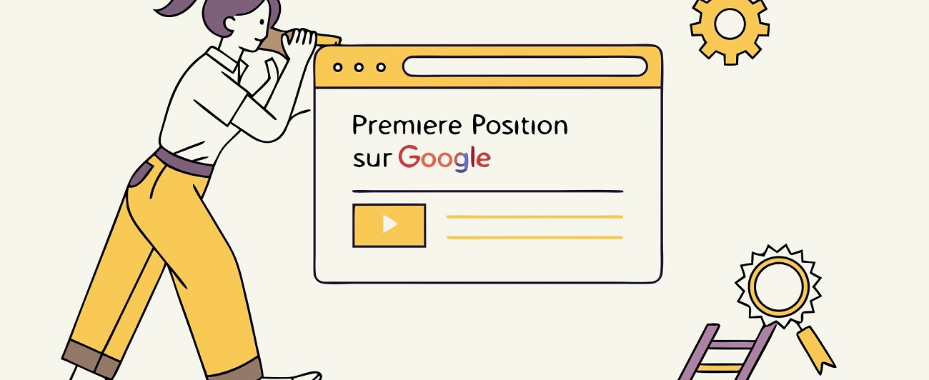 Comment être en première position sur Google