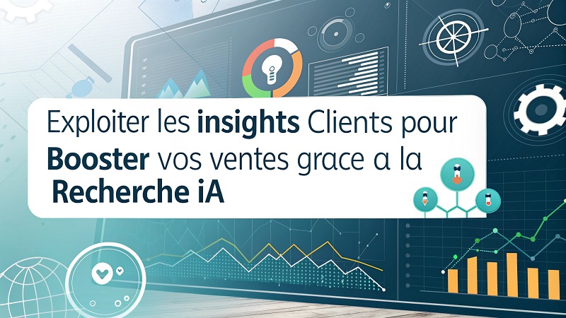 Les Outils de Metadosi : Solutions IA pour optimiser votre référencement 3 Exploiter les Insights Clients pour Booster vos Ventes grâce à la Recherche IA
